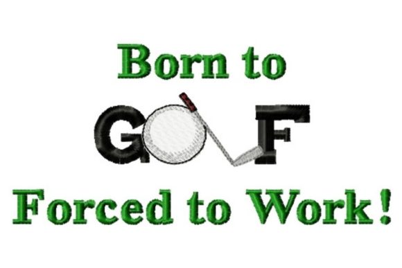 Born to Golf Forced to Work: A Designer’s Review